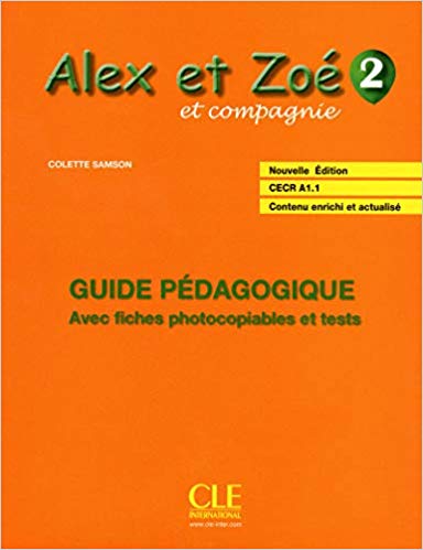 Книга для вчителя Alex et Zoe Nouvelle 2 Guide pédagogique Книга для вчителя Alex et Zoe Nouvelle 2 Guide pédagogique